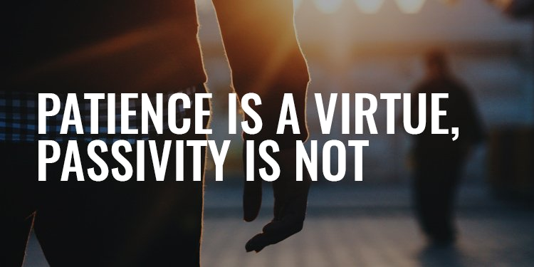 Quote about patience being a virtue